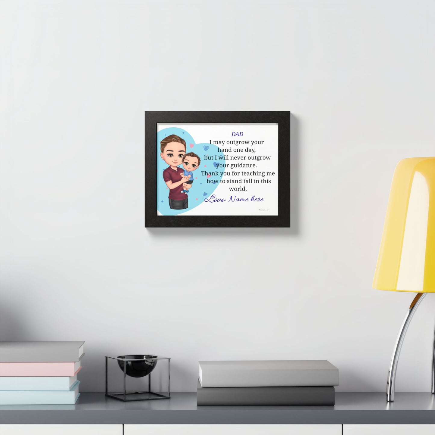 Dad Love Framed Poster — "I May Outgrow Your Hand" Personalized Wall Art