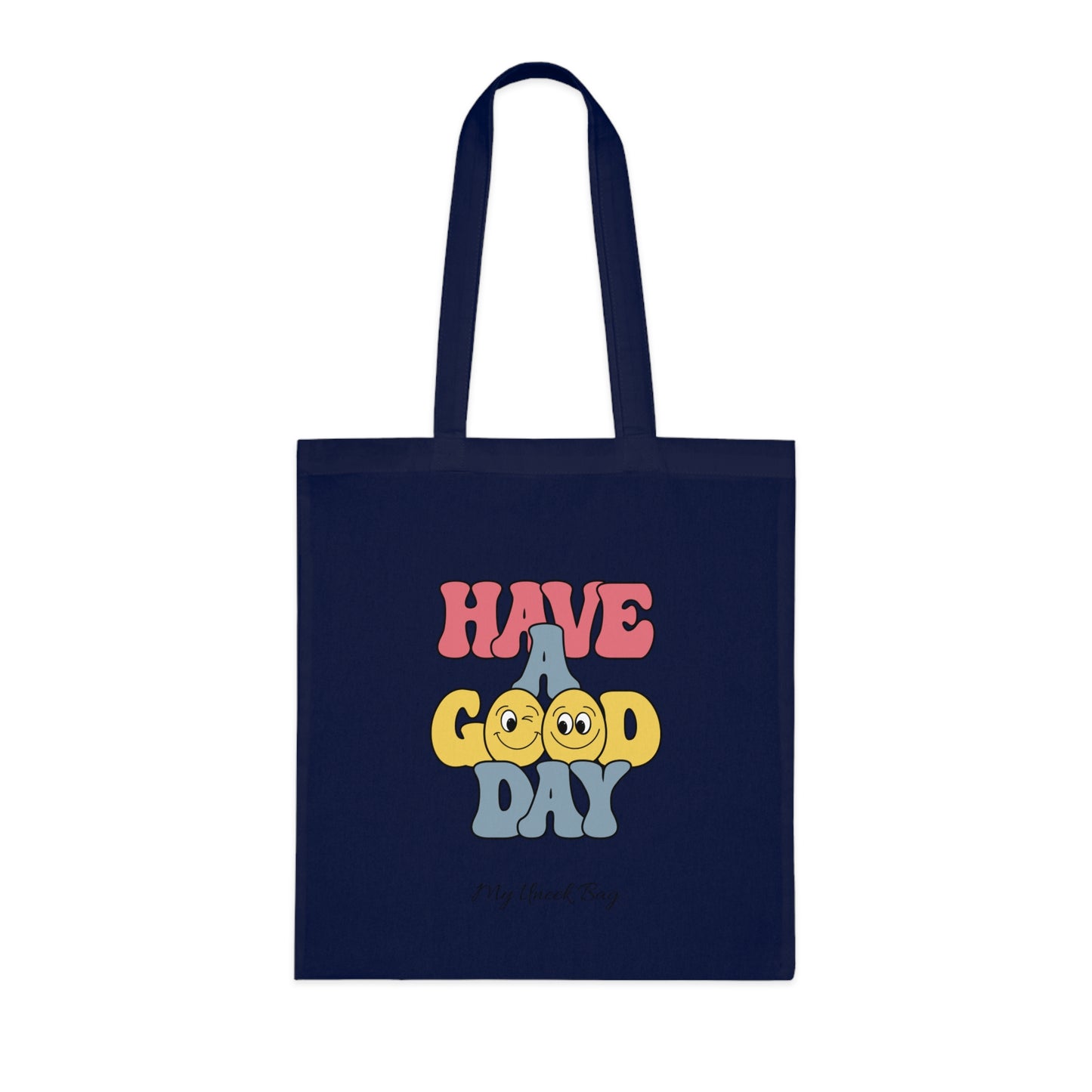 Have a Good Day Cotton Tote