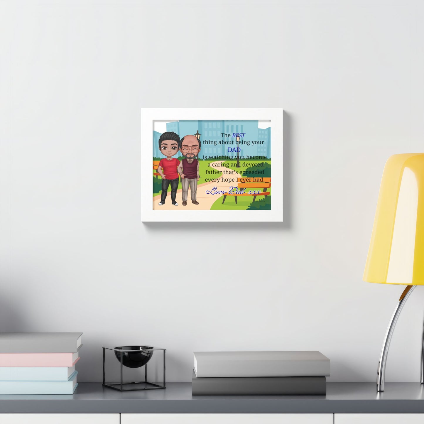 Father & Son Framed Poster — 'The Best Thing About Being Your Dad' Tribute Print