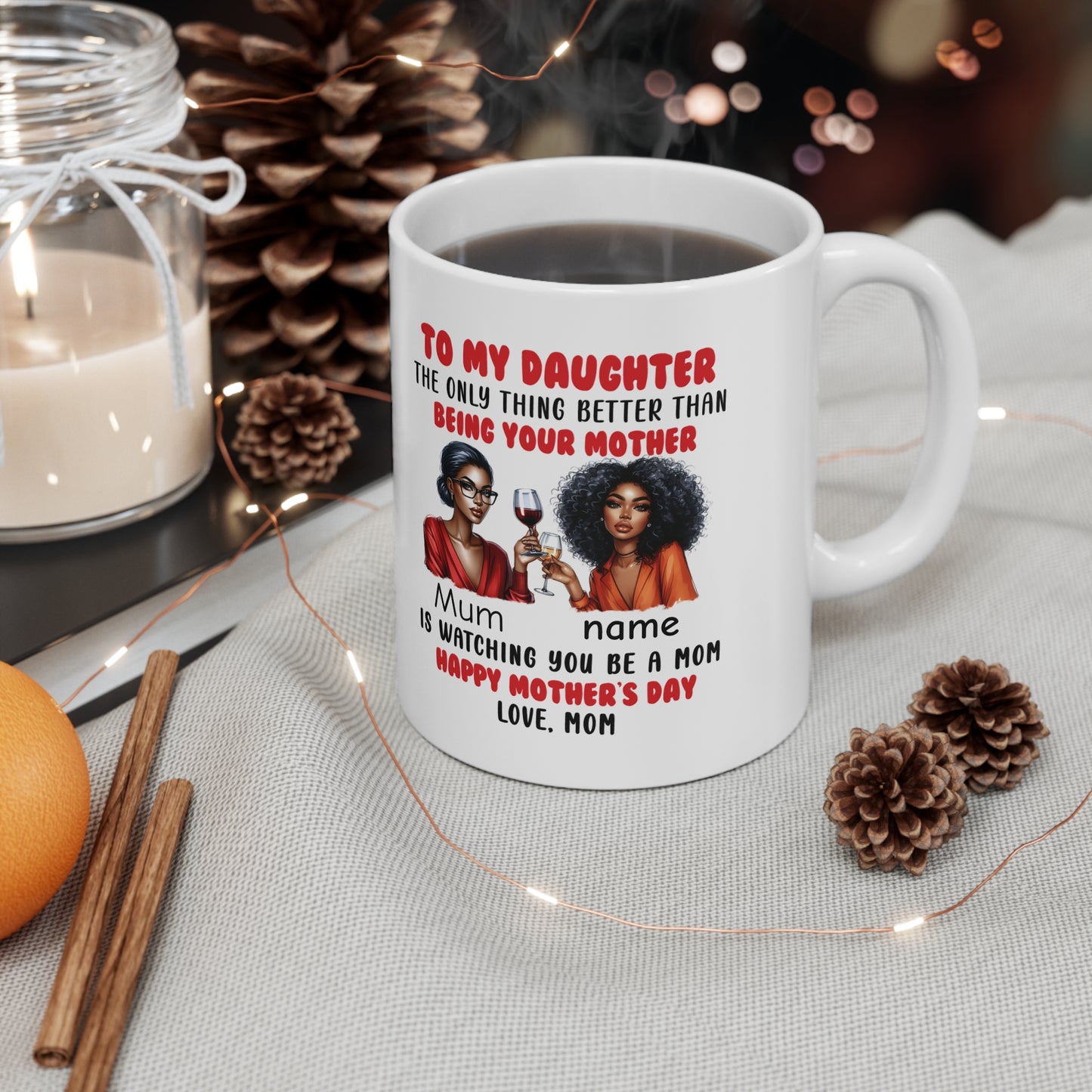 Personalised Mother’s Day Ceramic Mug — "To My Daughter: ...." (11oz/15oz)