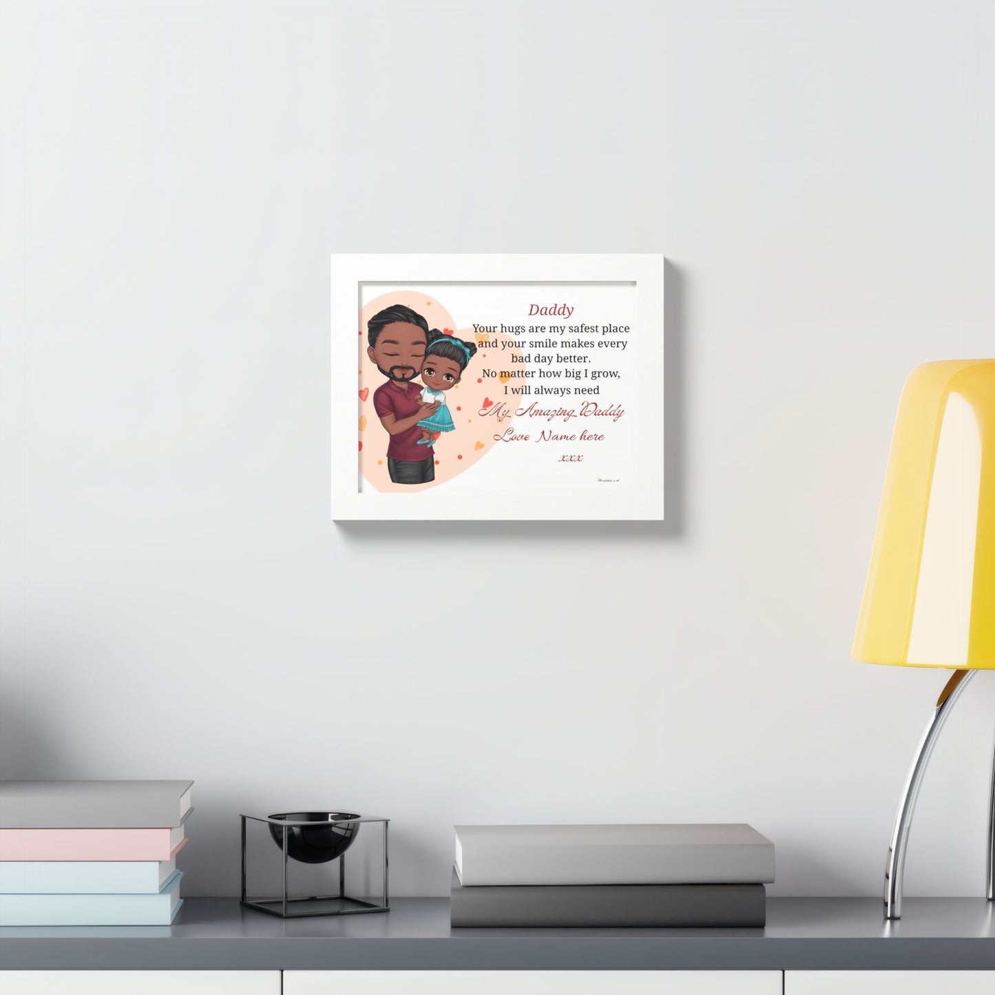 Framed Poster — Personalized “Daddy, Your Hugs Are My Safest Place” Father’s Day Gift