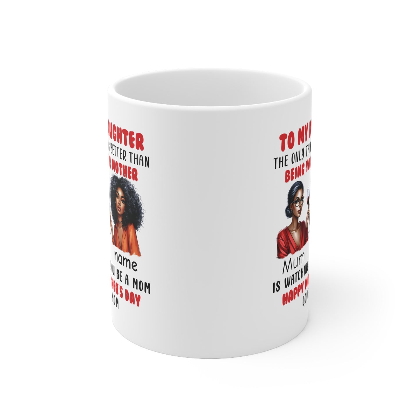 Personalised Mother’s Day Ceramic Mug — "To My Daughter: ...." (11oz/15oz)