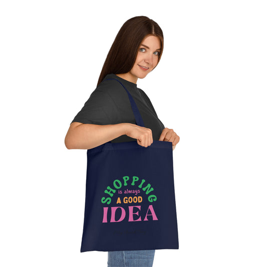 Tote Bag — "Shopping Is Always A Good Idea" Colorful Cotton Market Tote