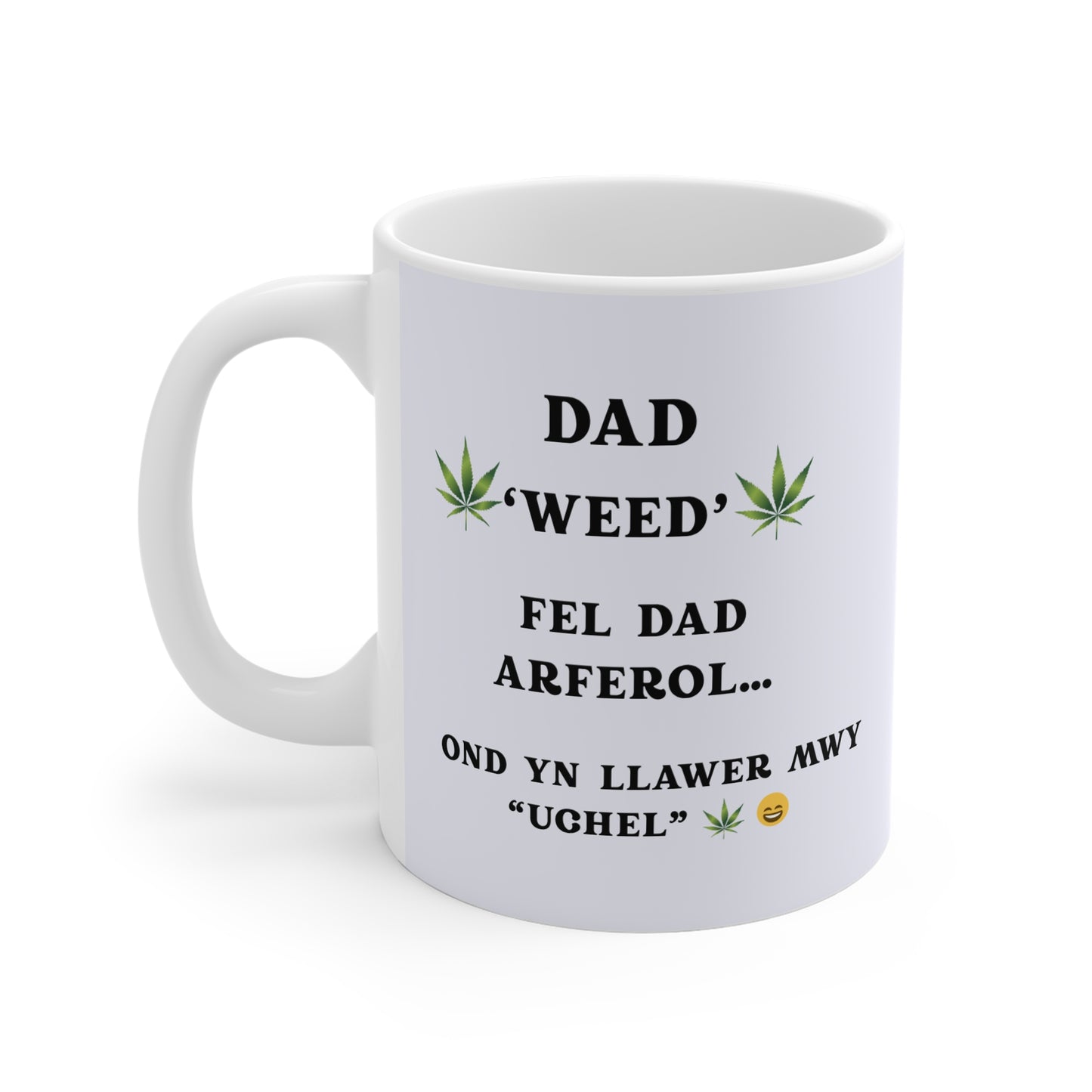 Cwpan Coffi Sul y Tadau Cymraeg Doniol â Thema Canabis — Dad 'Weed' Mug
