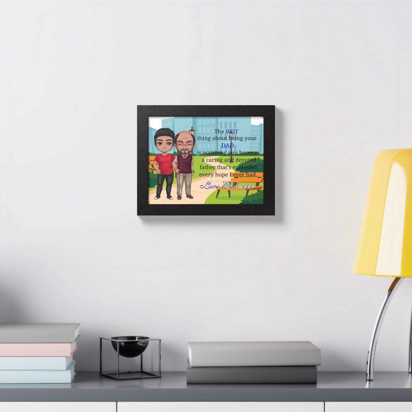 Father & Son Framed Poster — 'The Best Thing About Being Your Dad' Tribute Print