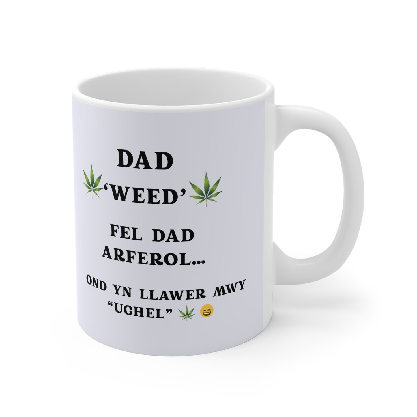 Cwpan Coffi Sul y Tadau Cymraeg Doniol â Thema Canabis — Dad 'Weed' Mug