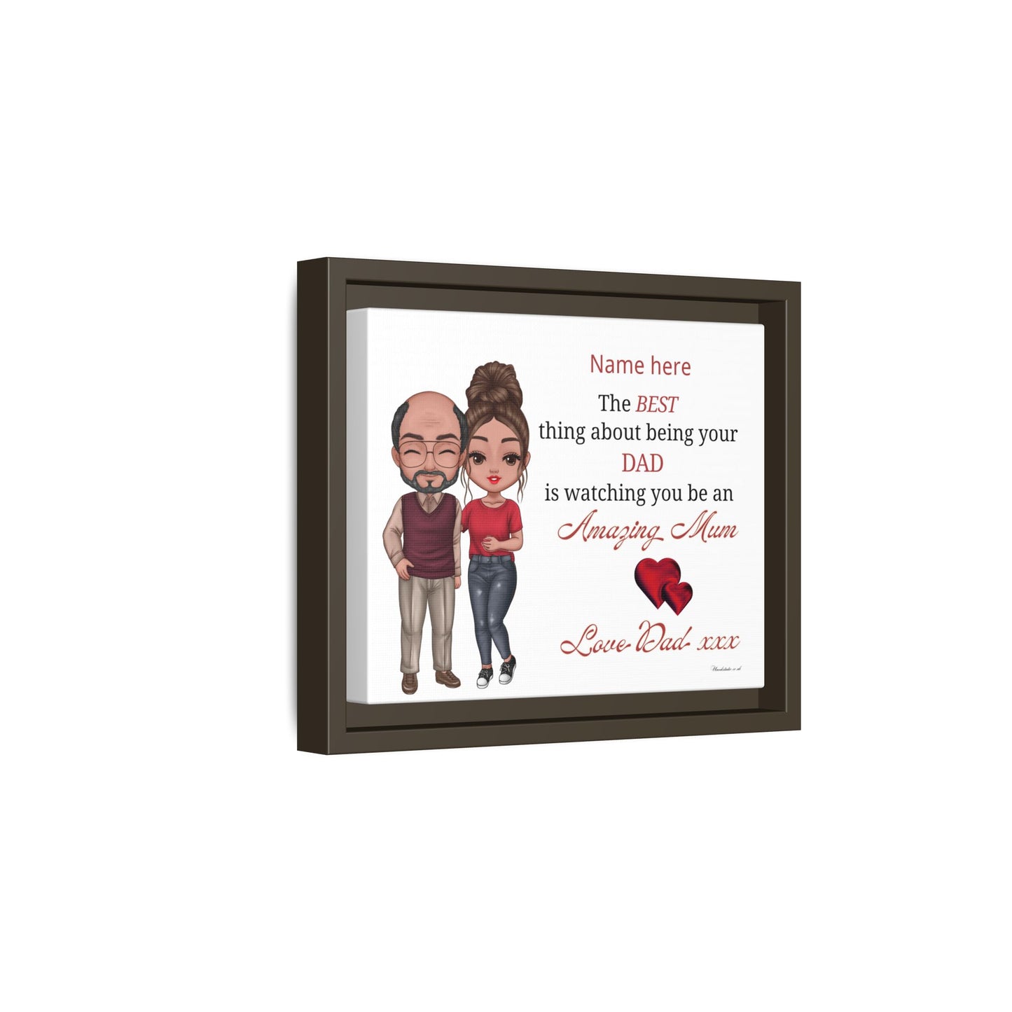 Personalised Framed Canvas Print - "The BEST thing about being your DAD is watching you be an Amazing Mum" Personalized Dad-to-Daughter Gift