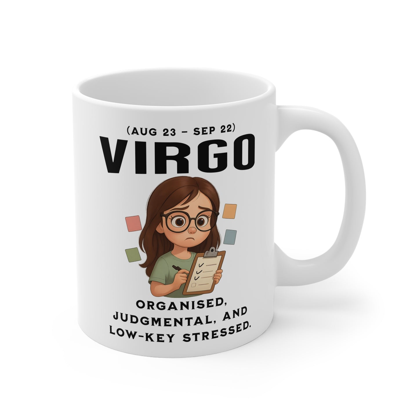 Virgo Mug — "Organised, Judgmental, and Low-Key Stressed" Zodiac Coffee Cup