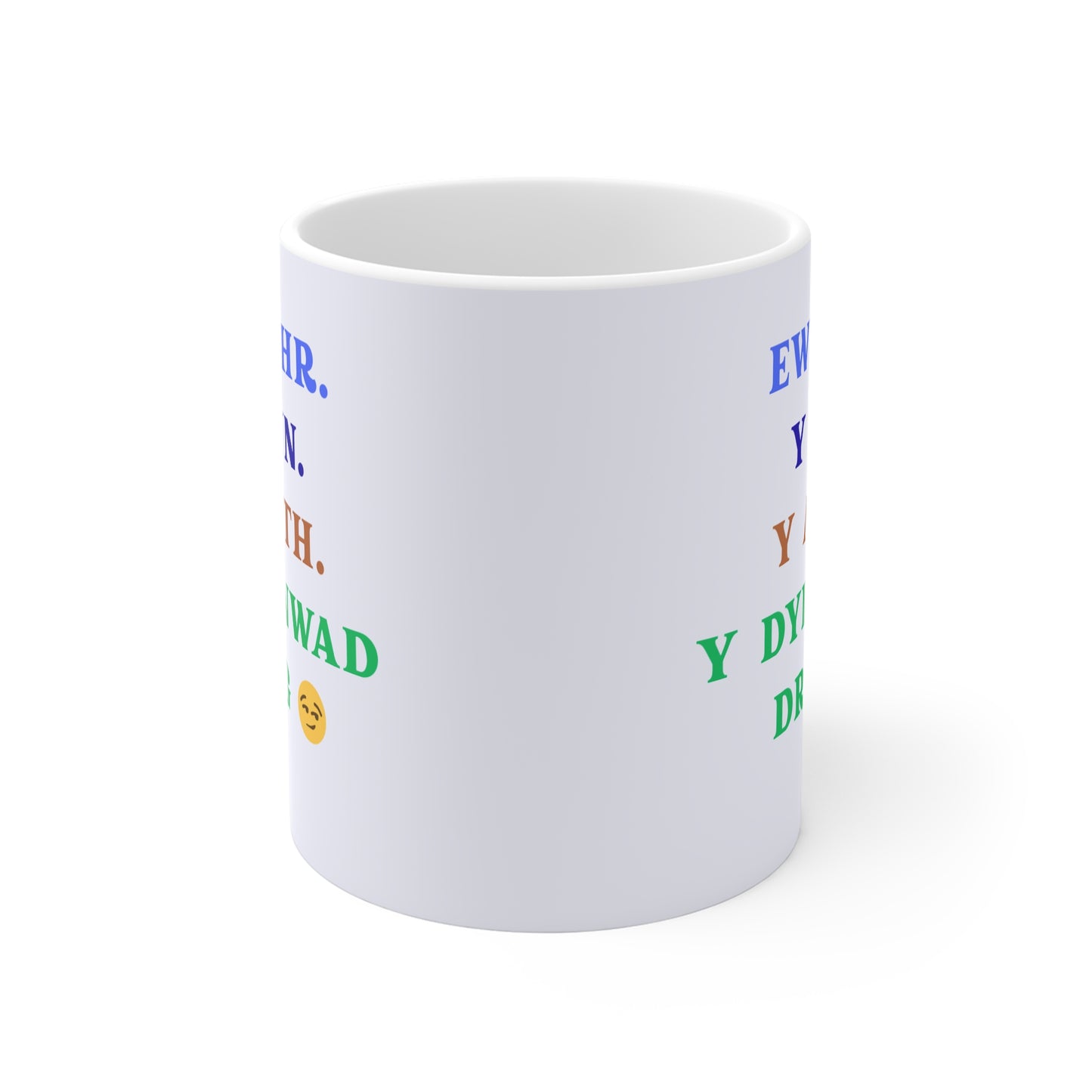 Welsh Phrase 11oz Mug — "Ewythr. Y Dyn. Y Myth. Y Dylanwad Drwg" Colorful Novelty Coffee Cup