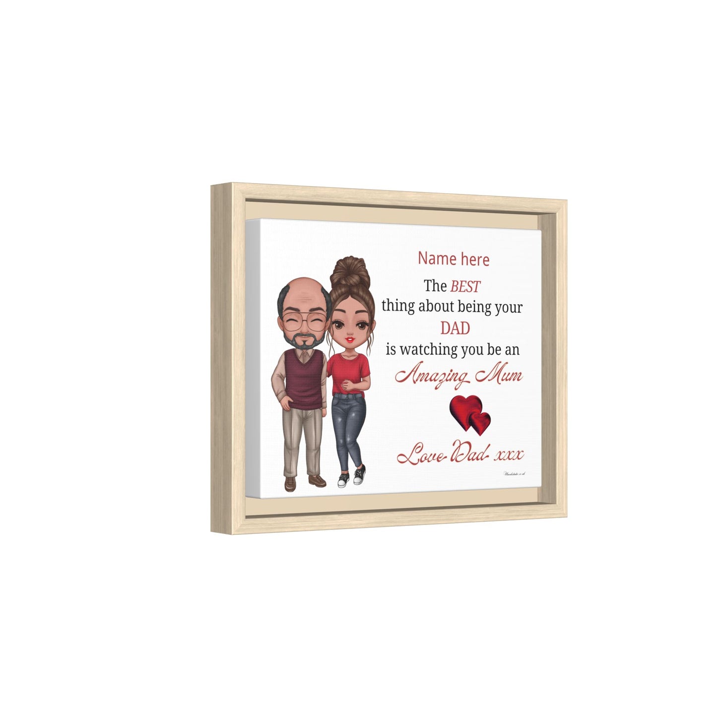 Personalised Framed Canvas Print - "The BEST thing about being your DAD is watching you be an Amazing Mum" Personalized Dad-to-Daughter Gift