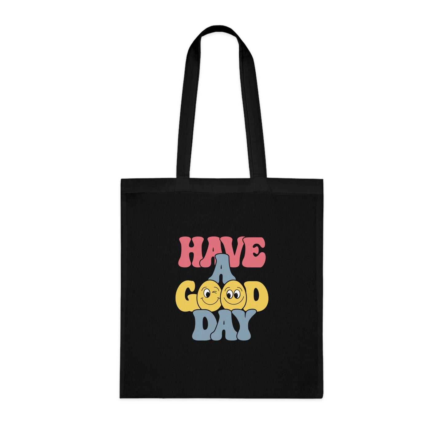 Have a Good Day Cotton Tote