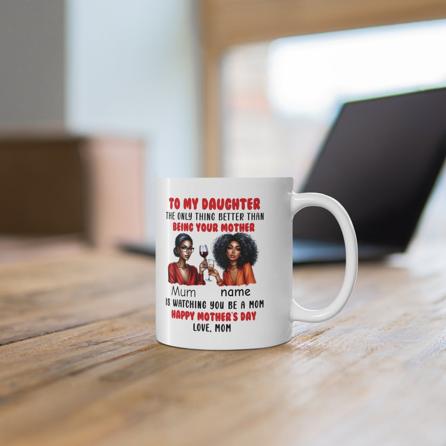 Personalised Mother’s Day Ceramic Mug — "To My Daughter: ...." (11oz/15oz)